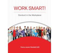 Work Smart! Conduct in the Workplace