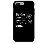 Work Wife Coworker Boss Be The Person You Want to Work with Carcasa para iPhone 7 Plus/8 Plus