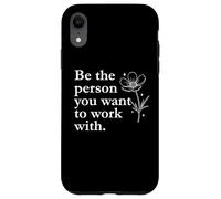 Work Wife Coworker Boss Be The Person You Want to Work with Carcasa para iPhone XR