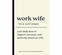 Work Wife Notebook: A Funny Office Journal for Coworkers & Friends | Notes, Plans & Questionable Decisions | Perfect Gift for Your Work Bestie