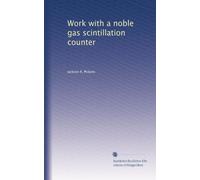 Work with a noble gas scintillation counter