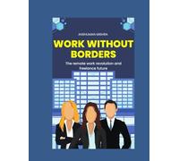 Work without borders: The remote work revolution and freelance future (Future technology trends)