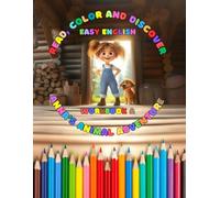 WORKBOOK A: Anna’s Animal Adventure (Read, Color And Discover: Easy English): ✅ Grammar: Simple Present Tense ✅ Vocabulary: Farm Animals, Wild Animals, Pets