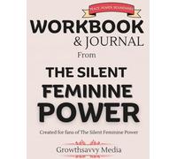 Workbook and Journal from The Silent Feminine Power: A Step-by-Step Approach to Kate Lipsey’s Book, Helping You Create Boundaries, Ease Stress, and Live With More Calm Each Day