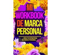 Workbook de Estrategia de Marca Personal: Cómo crear tu Marca Personal