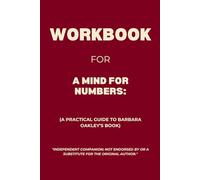 Workbook for A Mind for Numbers: A Practical Guide to Barbara Oakley’s Book