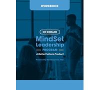 Workbook for BetterCulture's On-Demand MindSet Leadership Program