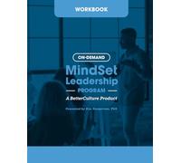 Workbook for BetterCulture's On-Demand MindSet Leadership Program