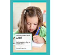 WorkBook for Kids ADHD: Fun Activities - Self Regulate, Suceed and focus