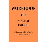 Workbook for Not Just Friends: A Practical Guide to Shirley P. Glass’s Book