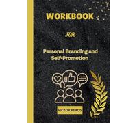 Workbook For Personal Branding And Self-Promotion