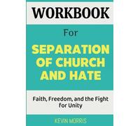 Workbook for Seperation of Church and Hate: Faith, Freedom, and the Fight For Unity