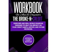 Workbook for The Broke-n Credit (Breaking Financial Barriers)