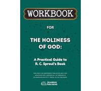 Workbook for The Holiness of God: A Practical Guide to R. C. Sproul’s Book (ReadMore Publishing)
