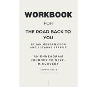 Workbook for The Road Back to You by Ian Morgan Cron and Suzanne Stabile: An Enneagram Journey to Self-Discovery