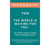 Workbook for The World Is Waiting for You: An In-Depth Guide to Edwina Findley Dickerson's Book