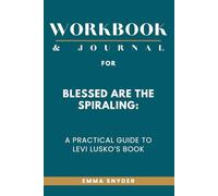 Workbook & Journal for Blessed Are the Spiraling