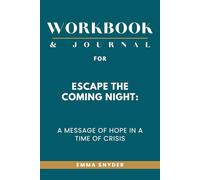 Workbook & Journal for Escape the Coming Night