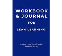 Workbook & Journal for Lean Learning: A Practical Guide to Pat Flynn's Book