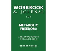 Workbook & Journal for Metabolic Freedom