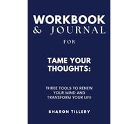 Workbook & Journal for Tame Your Thoughts