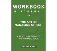 Workbook & Journal for The Art of Managing Stress