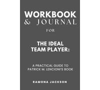 Workbook & Journal for The Ideal Team Player