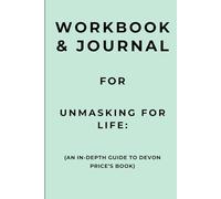 Workbook & Journal for Unmasking for Life