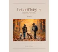 Workbook Leinenführigkeit: Entspannt an der Leine - gemeinsam durchs Leben (Workbook-Serie: „Gemeinsam Wachsen - Trainingsworkbooks für Mensch & Hund“)