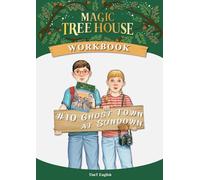 [Workbook] Magic Tree House #10 Ghost Town at Sundown (Magic Tree House Workbook)