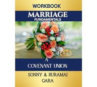 Workbook Marriage Fundamentals a Covenant Union