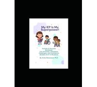 Workbook: My IEP Is My Superpower: Activity & Success Workbook Fun Activities, Checklists, Challenges, and Confidence Builders for K-5 Students