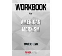 Workbook On American Marxism By Mark R. Levin (fun Facts & Trivia