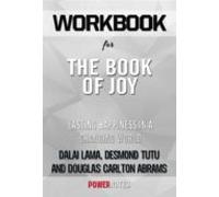 Workbook On The Book Of Joy: Lasting Happiness In A Changing World By
