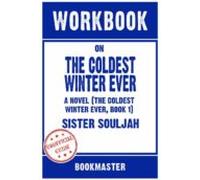 Workbook On The Coldest Winter Ever: A Novel (the Coldest Winter Ever