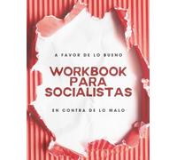 Workbook para Socialistas.: Libro de actividades para regalar a un Socialista