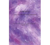 Workbook Raus aus toxischen Beziehungen: Co-Narzissmus und der stille Verlust des eigenen Selbst: 3