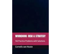 WORKBOOK: RISK & STRATEGY: 150 Practice Problems with Solutions (Supercharged-Track MBA)