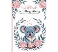 Workbook Schulbegleitung - Reflexions- und Dokumentationsheft: A5 Notizbuch für Schulbegleiter