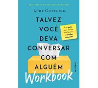 WORKBOOK: TALVEZ VOCê DEVA CONVERSAR COM ALGUéM