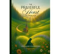 Workbook: The Prayerful Heart
