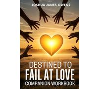 Workbook: Unconditional Love - A Journey to Authentic, Lasting, and Genuine Love