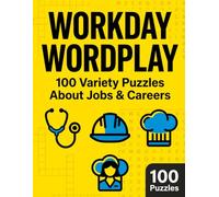 Workday Wordplay: 100 Job-Themed Word Puzzles, Brain Games & Variety Challenges: Fun Workplace Trivia, Crosswords, Word Searches, Logic Games & Career ... Sharp (The Ultimate Variety Activity Series)