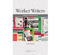 Worker Writers: Community Archiving in Action (Cccc Studies in Writing & Rhetoric)