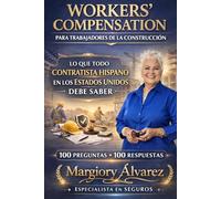 WORKERS' COMPENSATION: PARA TRABAJADORES DE LA CONSTRUCCION EN LOS ESTADOS UNIDOS