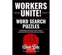Workers Unite! Word Search Puzzles: Celebrating American Labor History (Uncle Zeke's Puzzles & History (Book 1))