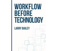 Workflow Before Technology: Discover why mortgage operations that master workflow before technology outperform the rest, and how to join them