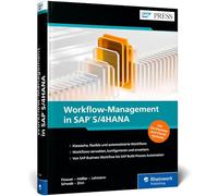 Workflow-Management in SAP S/4HANA: SAP Business Workflow, flexible Workflows und SAP Build Process Automation