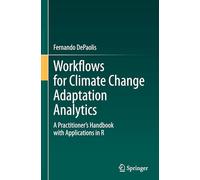 Workflows for Climate Change Adaptation Analytics: A Practitioner's Handbook with Applications in R