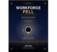 Workforce Pell: The Complete Guide, Third Edition - America's New Federal Gateway to Short-Term Workforce Training